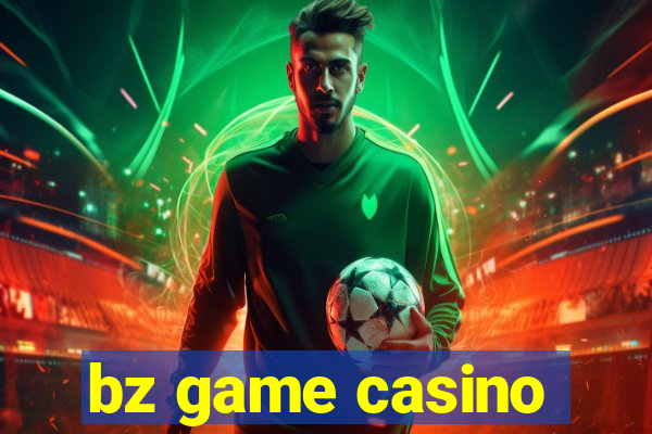 bz game casino
